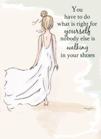 nobody walks in your shoes