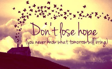 don't lose hope