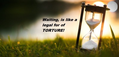 Waiting torture