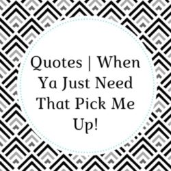 Quotes-_-When-Ya-Just-Need-That-Pick-Me-Up-e1533242488825