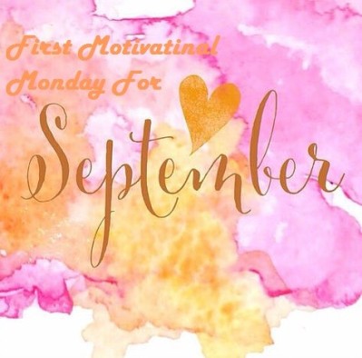 First motivational Monday for September
