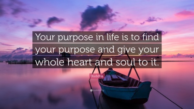 2022503-Buddha-Quote-Your-purpose-in-life-is-to-find-your-purpose-and-give