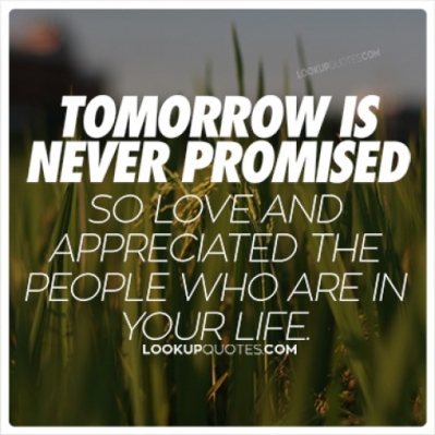tomorrow_is_never_promised_quotes